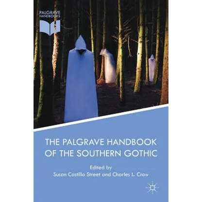 The Palgrave Handbook of the Southern Gothic - Paperback