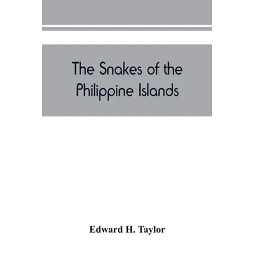 The snakes of the Philippine Islands - Paperback
