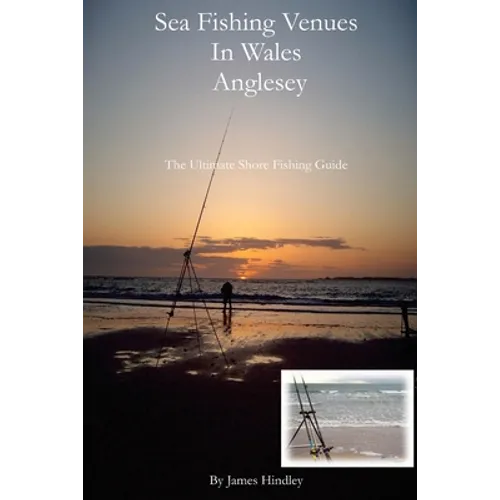 Sea Fishing Venues In Wales - Anglesey: Anglesey - Paperback