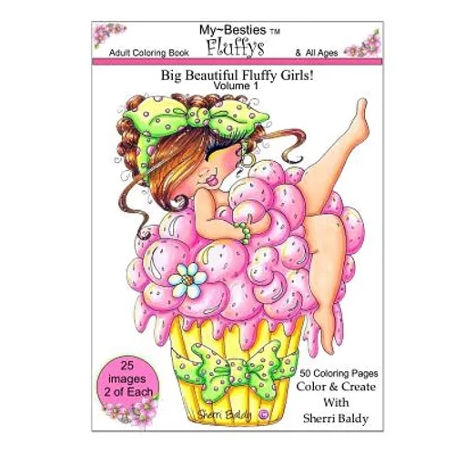 Sherri Baldy My-Besties Fluffys Coloring Book: Now Sherri Baldy's Fan Favorite Big Beautiful Fluffy Girls are available as a coloring book! - Paperback
