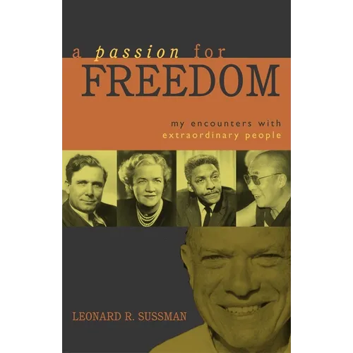 A Passion for Freedom: My Encounters with Extraordinary People - Hardcover