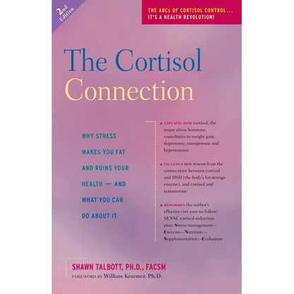 The Cortisol Connection: Why Stress Makes You Fat and Ruins Your Health -- And What You Can Do about It - Paperback