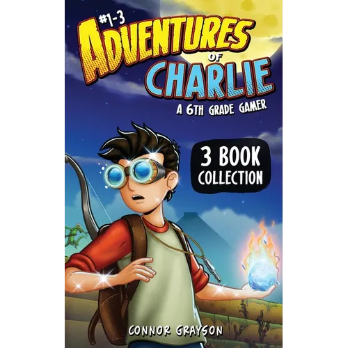 Adventures of Charlie: A 6th Grade Gamer #1-3 (3 Book Collection) - Paperback