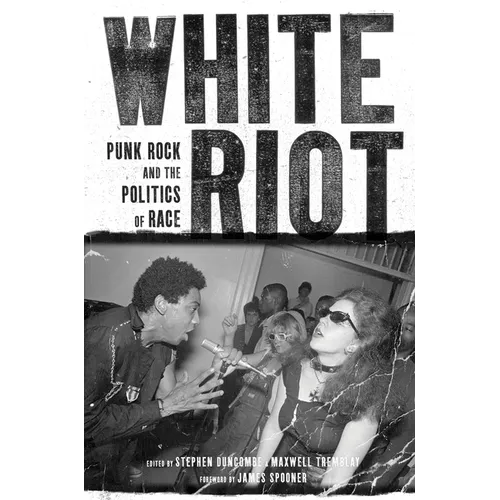 White Riot: Punk Rock and the Politics of Race - Paperback