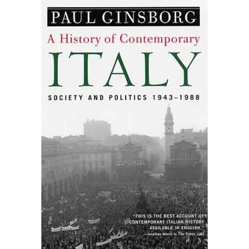 A History of Contemporary Italy: Society and Politics, 1943-1988 - Paperback