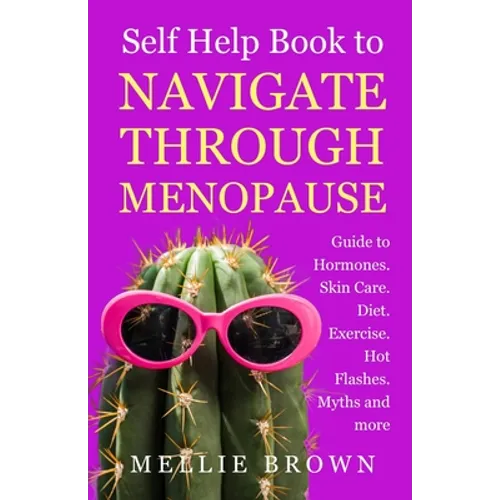 Self Help Book to Navigate Through Menopause - Paperback