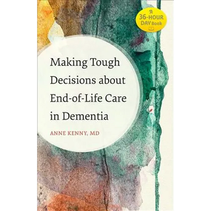 Making Tough Decisions about End-Of-Life Care in Dementia - Paperback