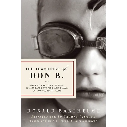 The Teachings of Don B.: Satires, Parodies, Fables, Illustrated Stories, and Plays - Paperback