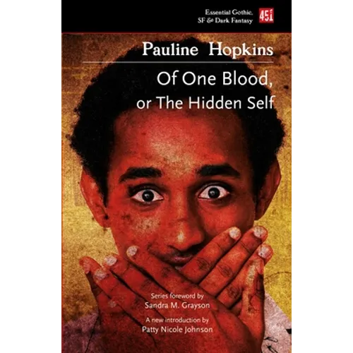 Of One Blood: Or, the Hidden Self - Paperback