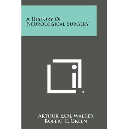 A History of Neurological Surgery - Paperback