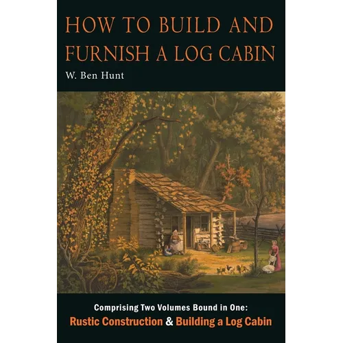 How to Build and Furnish a Log Cabin - Paperback