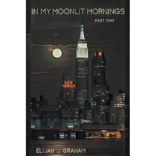 In My Moonlit Mornings: Part I - Paperback