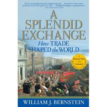 A Splendid Exchange: How Trade Shaped the World - Paperback