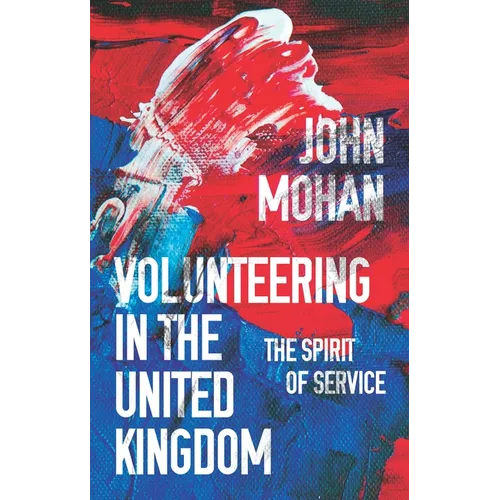 Volunteering in the United Kingdom: The Spirit of Service - Paperback