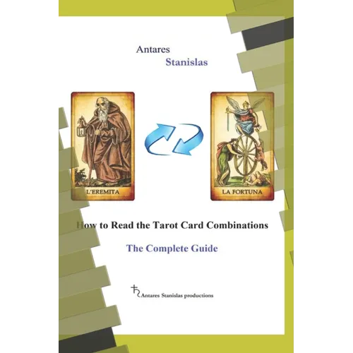 How to Read the Tarot Card Combinations. The Complete Guide - Paperback
