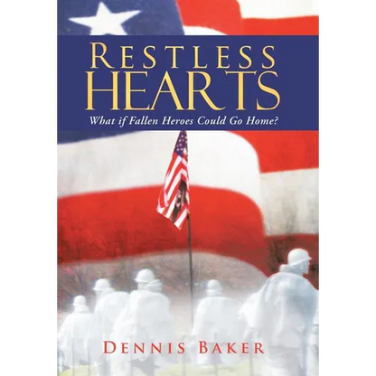 Restless Hearts: What If Fallen Heroes Could Go Home? - Hardcover