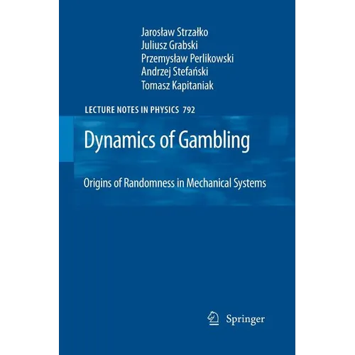Dynamics of Gambling: Origins of Randomness in Mechanical Systems - Paperback