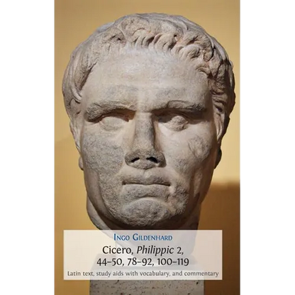 Cicero, Philippic 2, 44-50, 78-92, 100-119: Latin Text, Study Aids with Vocabulary, and Commentary - Hardcover