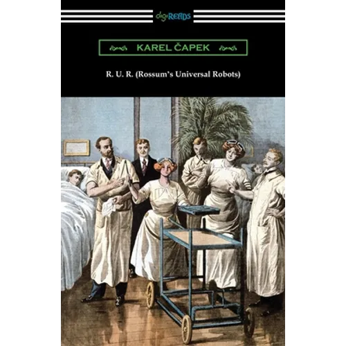 R. U. R. (Rossum's Universal Robots) - Paperback