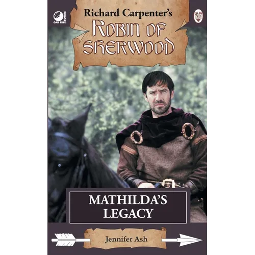 Mathilda's Legacy: from Richard Carpenter's Robin of Sherwood - Paperback