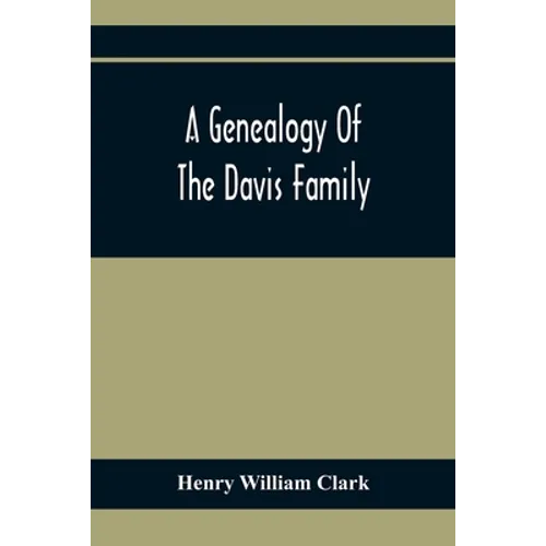 A Genealogy Of The Davis Family - Paperback
