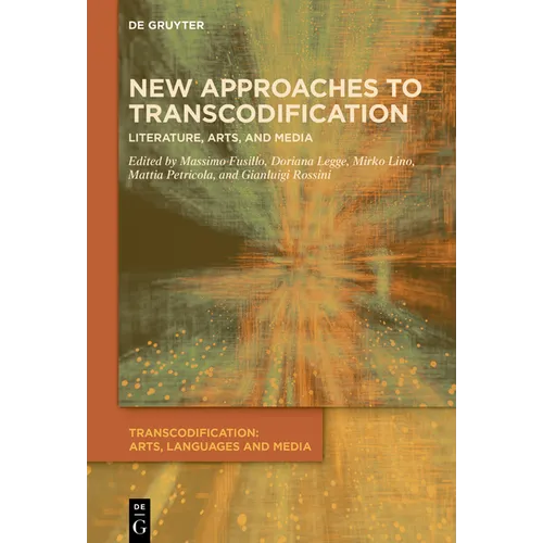 New Approaches to Transcodification: Literature, Arts, and Media - Hardcover