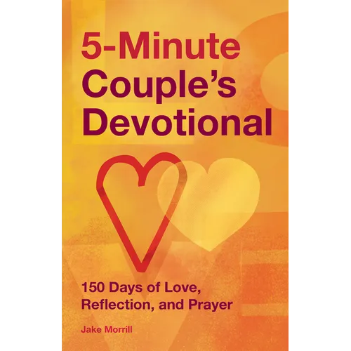 5-Minute Couple's Devotional: 150 Days of Love, Reflection, and Prayer - Paperback