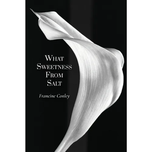 What Sweetness from Salt - Paperback