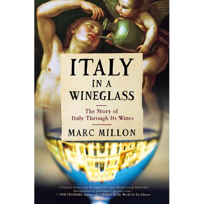 Italy in a Wineglass: The Story of Italy Through Its Wines - Hardcover