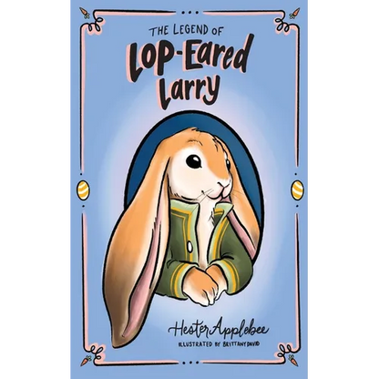 The Legend of Lop-eared Larry - Paperback