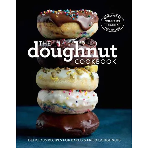 The Doughnut Cookbook: Easy Recipes for Baked and Fried Doughnuts - Hardcover