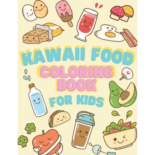 Kawaii Food Coloring book for Kids: Japanese Kawaii Food Lover Coloring Book Easy Guide Pages Drawing relaxing books for girl or boy - Paperback