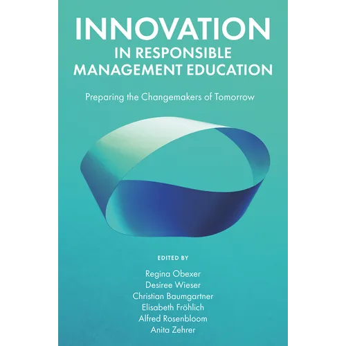 Innovation in Responsible Management Education: Preparing the Changemakers of Tomorrow - Hardcover
