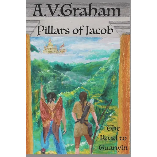 Pillars of Jacob: The Road to Guanyin - Paperback