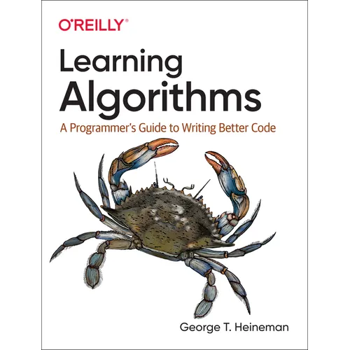 Learning Algorithms: A Programmer's Guide to Writing Better Code - Paperback