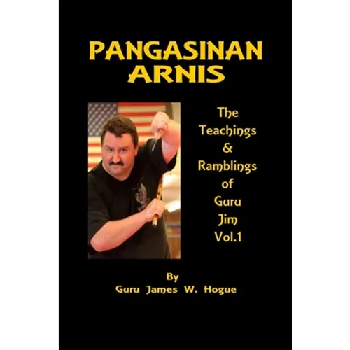Malay Fighting Arts: Pangasinan Arnis - Paperback
