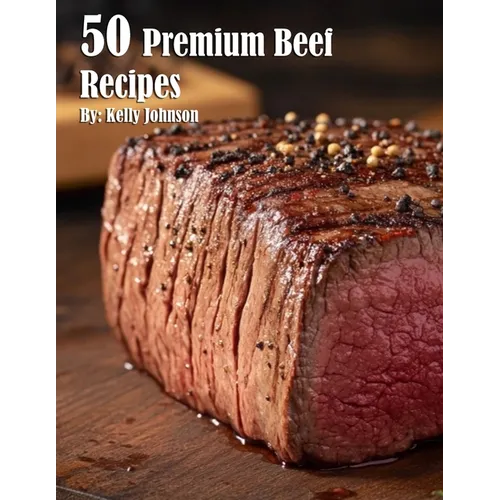 50 Premium Beef Recipes - Paperback