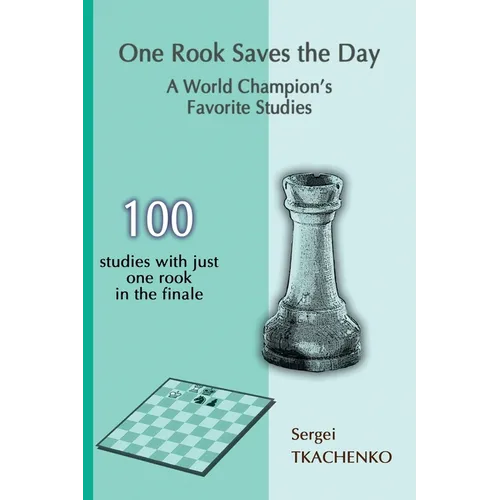 One Rook Saves the Day: A World Champion's Favorite Studies - Paperback