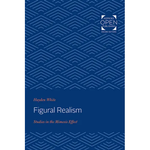 Figural Realism: Studies in the Mimesis Effect - Paperback