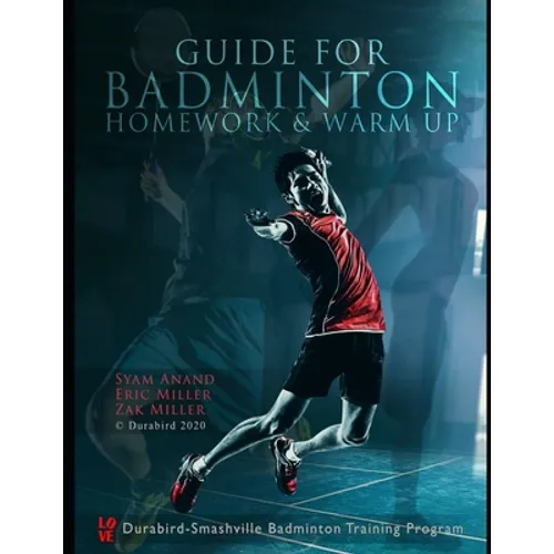 Guide to Badminton Homework & Warm Up - Paperback