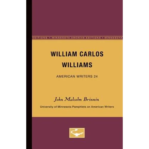 William Carlos Williams - American Writers 24: University of Minnesota Pamphlets on American Writers - Paperback
