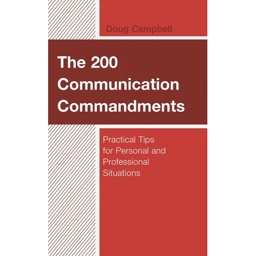 The 200 Communication Commandments: Practical Tips for Personal and Professional Situations - Paperback