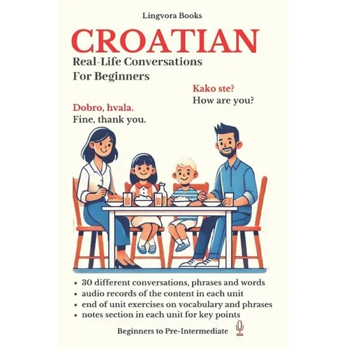 Croatian: Real-Life Conversation for Beginners - Paperback