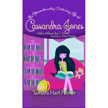 Miss Popular (Episode 5): The Extraordinarily Ordinary Life of Cassandra Jones - Hardcover