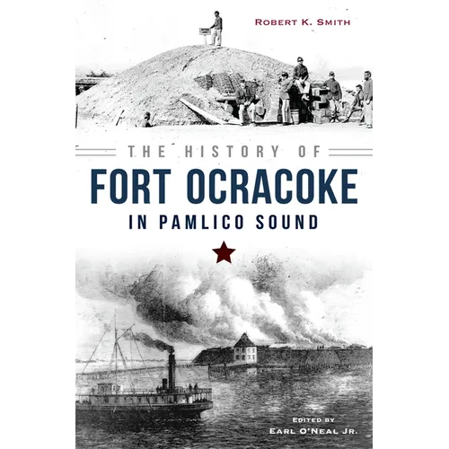 The History of Fort Ocracoke in Pamlico Sound - Paperback