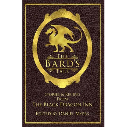 The Bard's Tale: Stories and Recipes from the Black Dragon Inn - Paperback