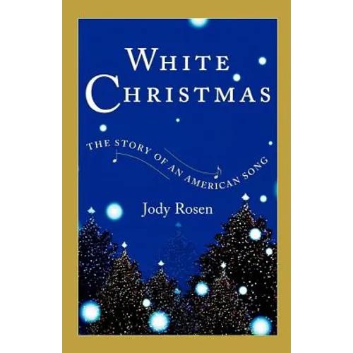 White Christmas: The Story of an American Song - Paperback