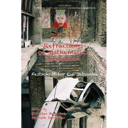 Refractions of Mathematics Education: Festschrift for Eva Jablonka - Hardcover