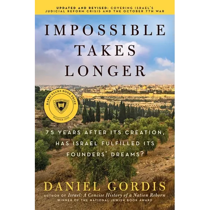 Impossible Takes Longer: 75 Years After Its Creation, Has Israel Fulfilled Its Founders' Dreams? - Paperback