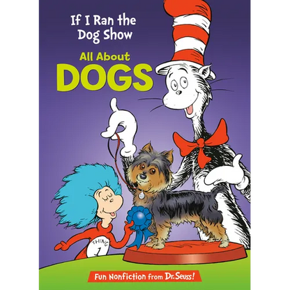 If I Ran the Dog Show: All about Dogs - Hardcover